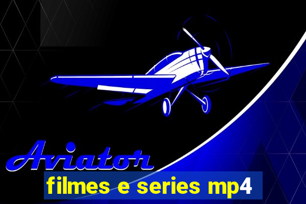 filmes e series mp4